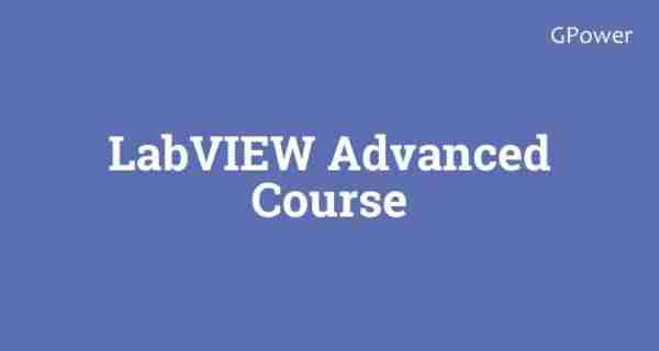 LabVIEW Advanced Course GPower
